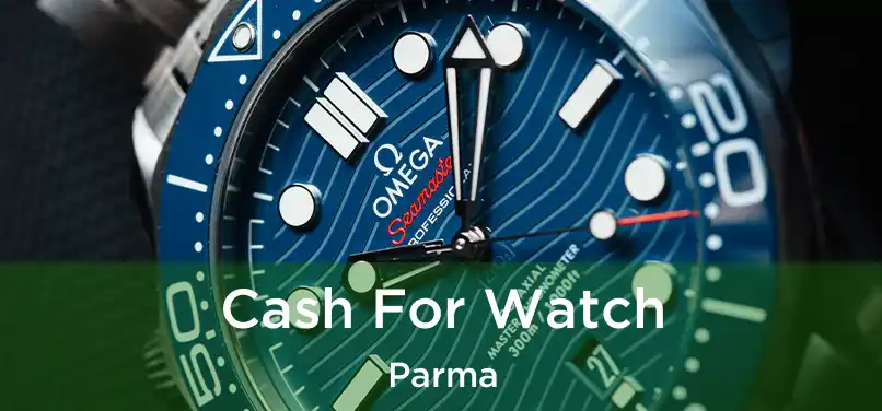 Cash For Watch Parma