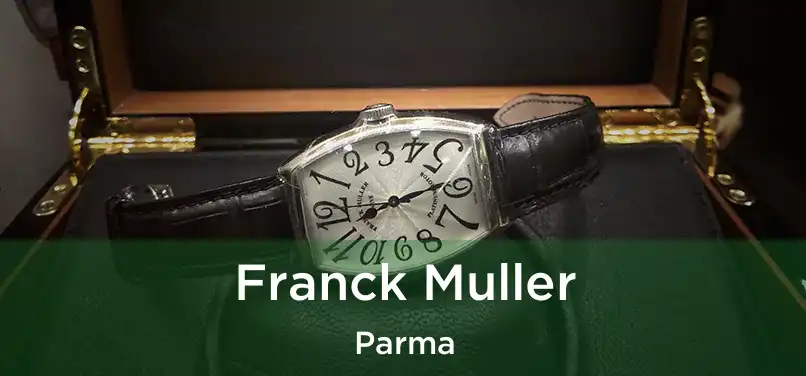 Franck Muller Parma