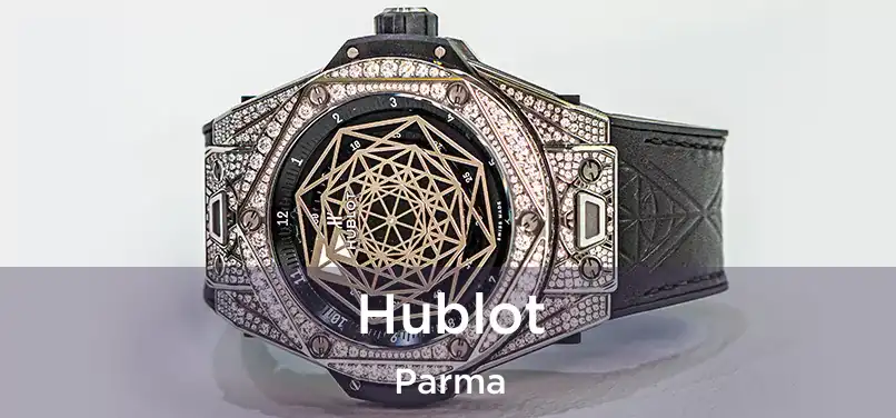 Hublot Parma