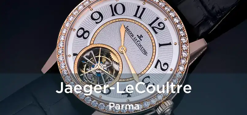 Jaeger-LeCoultre Parma