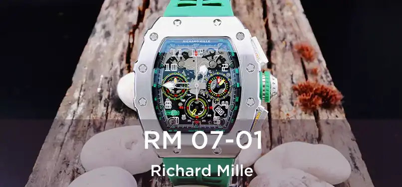 RM 07-01 Richard Mille