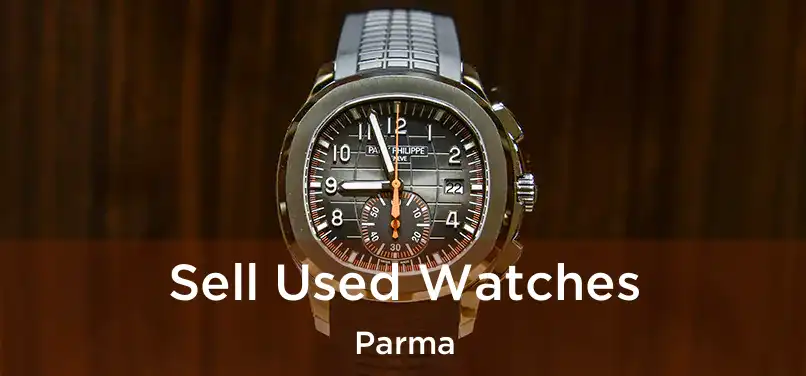 Sell Used Watches Parma