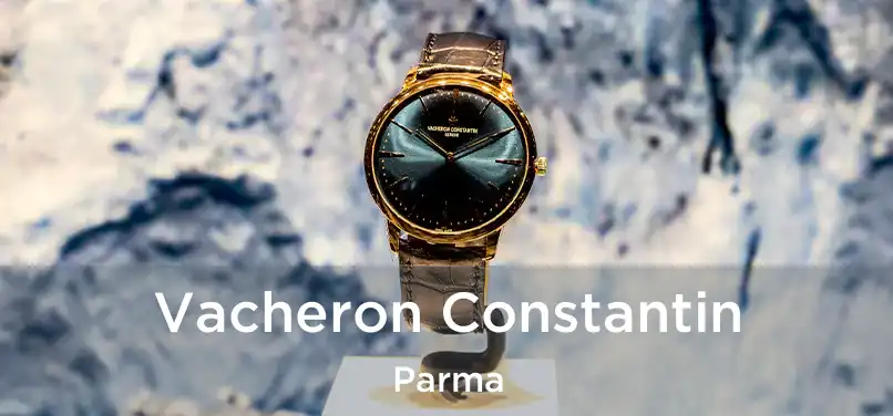 Vacheron Constantin Parma