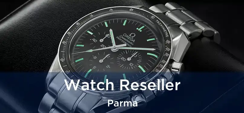 Watch Reseller Parma