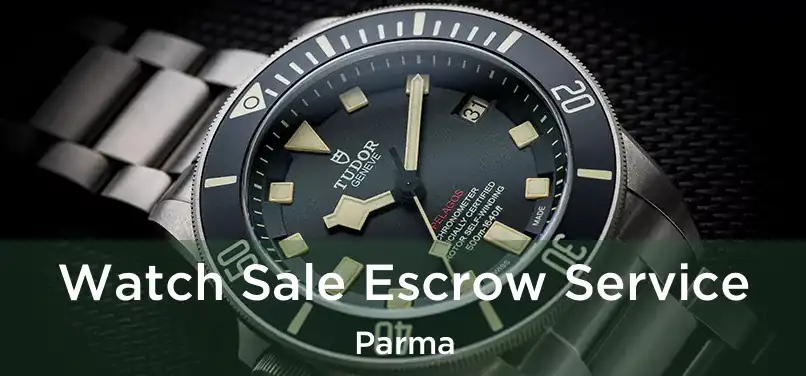 Watch Sale Escrow Service Parma