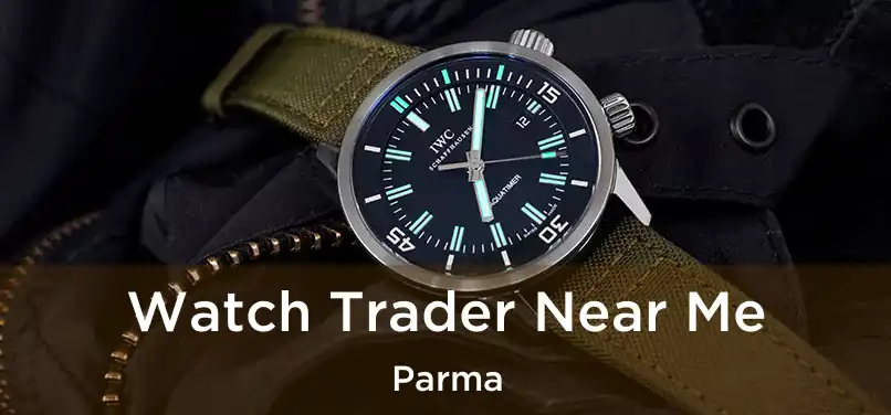 Watch Trader Near Me Parma